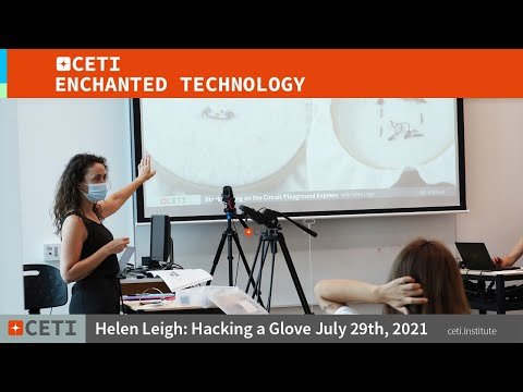 CETI Enchanted Technology E-Textiles Festival - July 29 2021