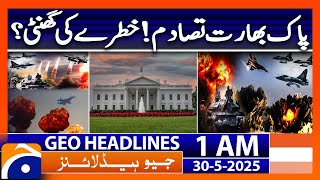 India-Pakistan conflict | Geo News 1 AM Headlines | 30th May 2025