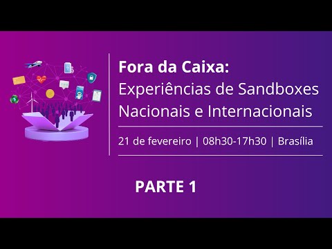1/4 Fora da Caixa: Experiências de Sandboxes Nacionais e Internacionais