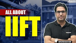 All about IIFT (Indian Institute of Foreign Trade) | IIFT Placements & Salary Package - Bhushan Sir