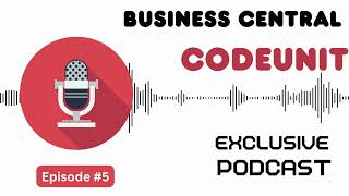 What is Codeunit in Business Central | Business Central Podcast #episode5