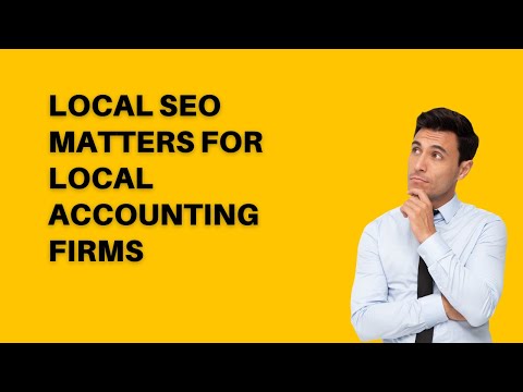 Local SEO Matters for Local Accounting, Tax, Bookkeeping and Advisory Firms