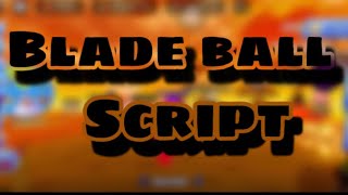[ BLADE BALL ] : Script , Roblox 2025
