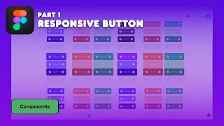 CREATE a Responsive Button Component in Figma | PART 1