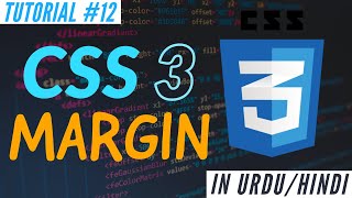 Learn CSS 3 - CSS Margin - Web Development Tutorial #12 | Absolute Beginner Course