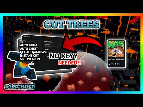 [👑OP] Script Cut Trees - Auto Farm, Auto Chest, Instant Cut, Size Changer, Get All Gamepass