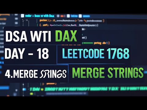 Day 18: Merge Strings Alternately | Leetcode 1768 | DSA with DAX | JavaScript Solution