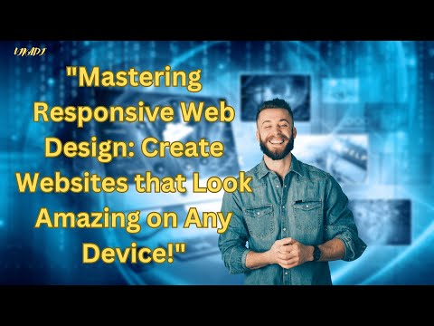 "Mastering Responsive Web Design: Create Websites that Look Amazing on Any Device!"