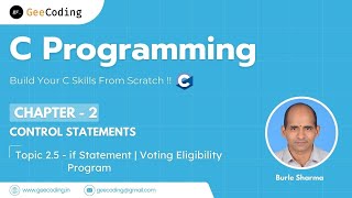 2.5 – Voting Eligibility Program Using Simple if | Dry Run + Execution | C Programming – New Series
