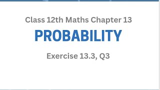 Ex 13.3 Q3 | Probability | Chapter 13 | Class 12th Math | Bayes Theorem