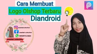 cara membuat logo olshop terbaru diandroid menggunakan aplikasi PicsArt