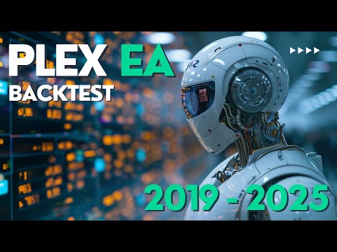 Plex Backtest 2019 - 2025 | Forex Trading EA