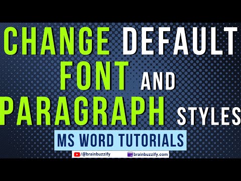 Change the default font and paragraph styles in MS Word - Office 365