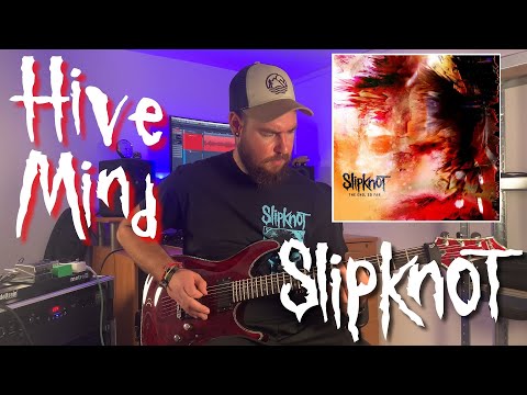 Slipknot - Hive Mind | Guitar Cover