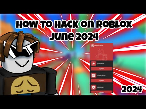 How to HACK on ROBLOX - June 2024