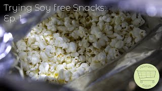 Trying Soy Free Snacks - Ep. 1