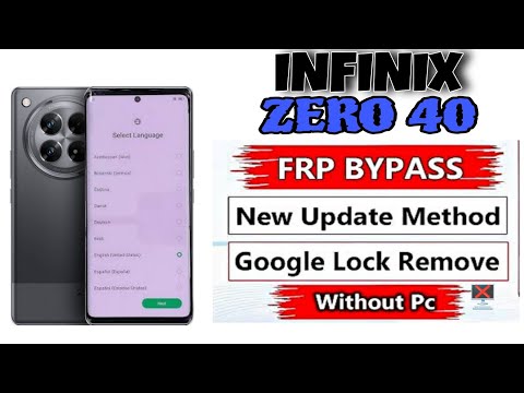 Infinix Zero 40 FRP Bypass/ Infinix Zero 40 Google Account Bypass/ Infinix X6861 FRP Unlock 2025