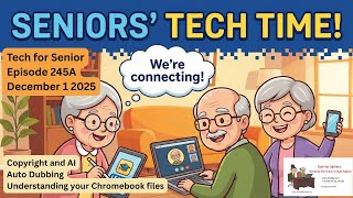 Tech for Senior Educational Series 245A  December 1 2025