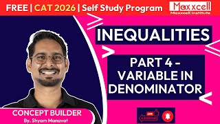 Inequalities-04 | Variable in Denominator | CAT 2026 self study with Maxxcell #quantstudy #cat2026