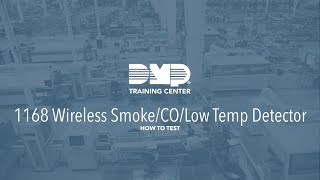 DMP Training Center: Testing the 1168 Wireless Smoke/CO/Low Temp Detector