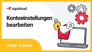 Kontoeinstellungen im rapidmail Konto anpassen