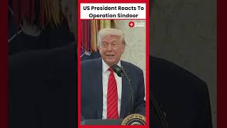 US President Donald Trump Reacts To Operation Sindoor
