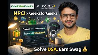 Solve DSA & Earn Swag 💰 | NPCI × GeeksforGeeks Challenge 🔥