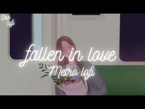 Meeting Someone Special - Lofi Mixtape | Slowed & Reverb | Metro Lofi | Lofi To Sleep/Relax/Drive