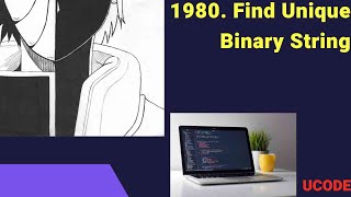 1980. Find Unique Binary String / code and explanation