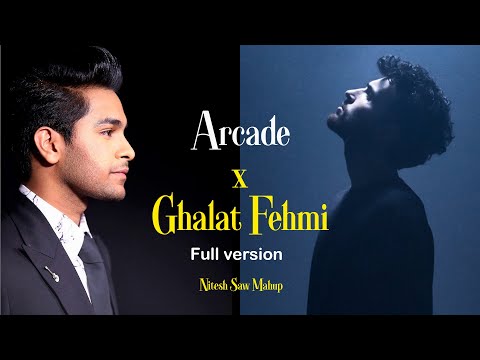 Arcade X Galat Fehmi Mashup | (Full Version) | Nitesh Saw