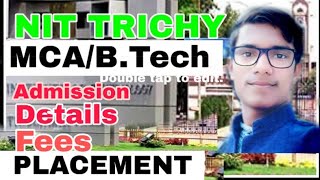 Nit Trichy MCA B.Tech placement |Admisson fees | Details|