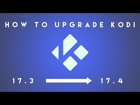 How to Upgrade to Kodi 17.4