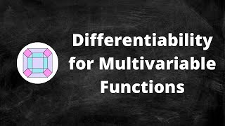 Differentiability for Multivariable Functions