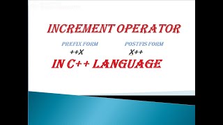 How to write a program postfix increment operator and prefix increment operator in C++ Language