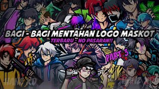 BAGI - BAGI MENTAHAN LOGO MASKOT || TERBARU NO PASARAN!! -Part 4