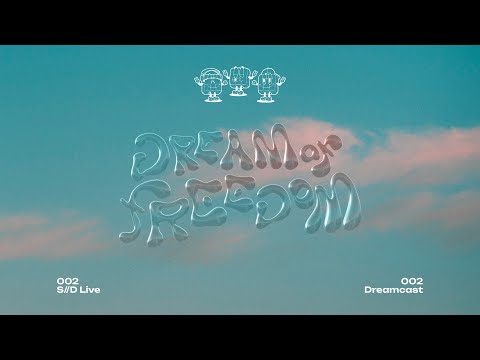 Dream of Freedom | 002 S//D Live