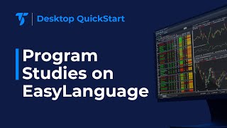Desktop QuickStart - Create Custom Studies and Strategies Using EasyLanguage
