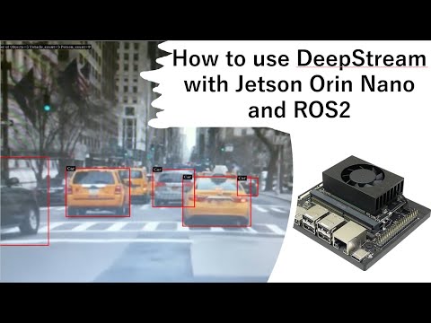 How to use DeepStream with Jetson Orin Nano and ROS2