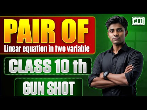 Solving Linear Equations in 2 Variables | Class 10 Math Chapter