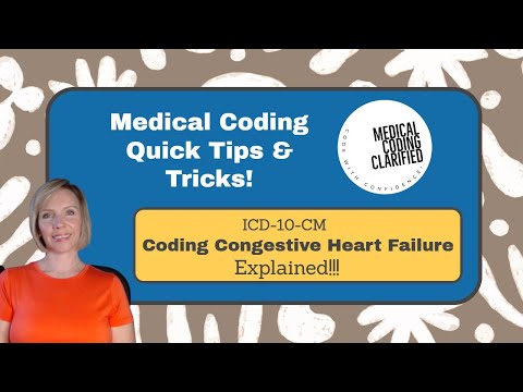 ICD-10-CM Coding Congestive Heart Failure Explained!!!