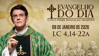 EVANGELHO DO DIA 08/01/2026 | Lc 4, 14 - 22A | @PadreManzottiOficial