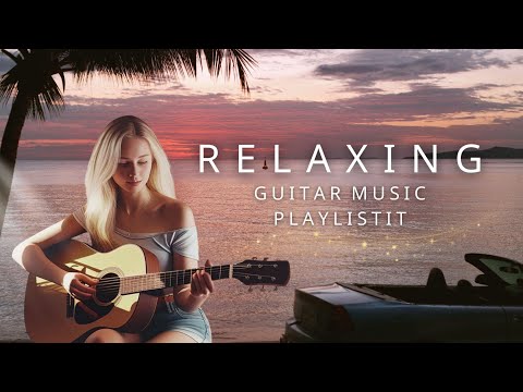 Soothing Guitar Song Collection / Stress Relief / For Work & Study