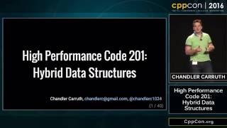 CppCon 2016: Chandler Carruth “High Performance Code 201: Hybrid Data Structures"