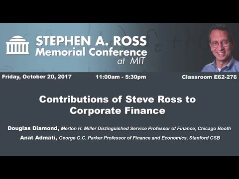 Stephen A. Ross Memorial Conference - Contributions to Corporate Finance
