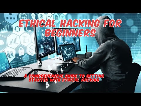 Ethical Hacking for Beginners: A Comprehensive Guide to getting Started With Ethical Hacking
