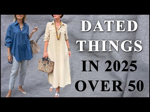 25 Things to STOP Wearing in 2025 for Women Over 50! You Look DATED!