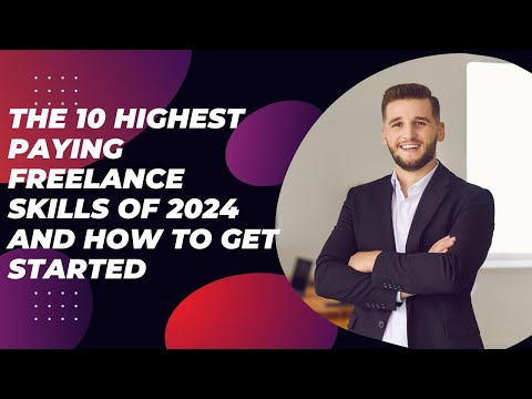 The 10 Highest Paying Freelance Skills of 2024 and How to get started!