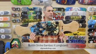 Bustin  Bamboo X Shrike 2016 Longboard Preview