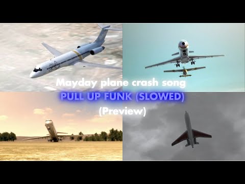 Mayday plane crash edit - PULL UP FUNK (SLOWED)(Preview)