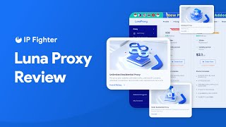 IPFighter| Review Luna Proxy
